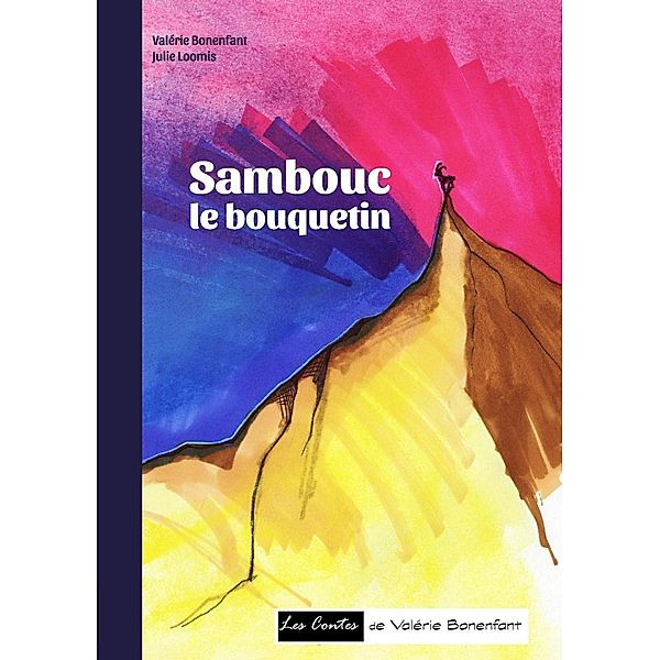 Sambouc le bouquetin, Valérie Bonenfant, Julie Loomis