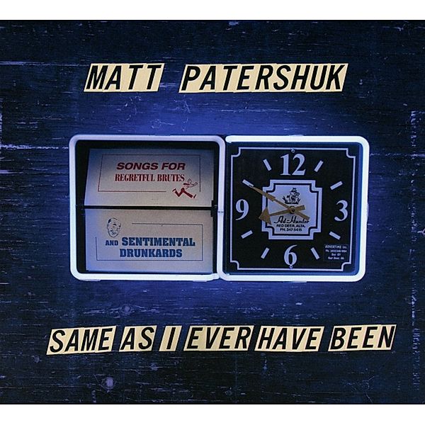 Same As I Ever Have Been, Matt Patershuk