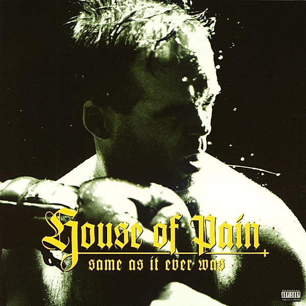 Same As It Ever Was, House Of Pain