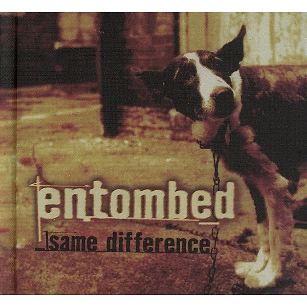 Same Difference (2cd), Entombed