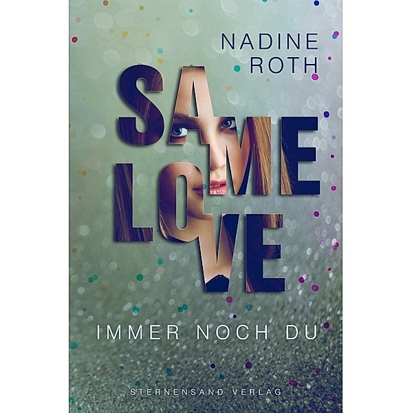 SAMe Love (Band 2): Immer noch du, Nadine Roth