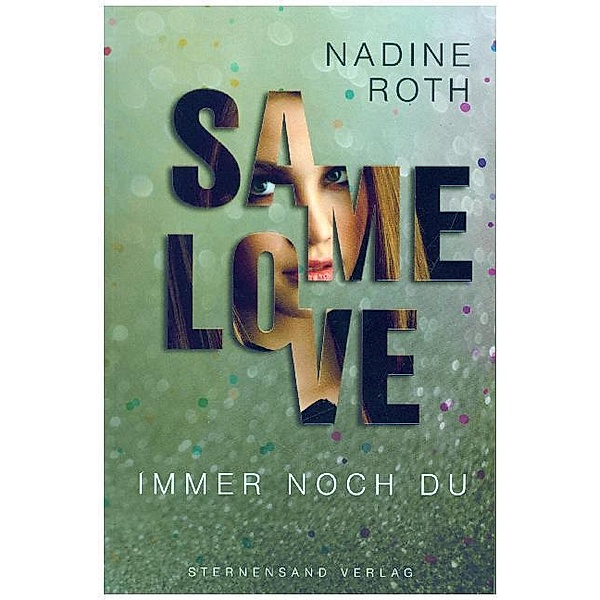 SAMe Love - Immer noch du, Nadine Roth