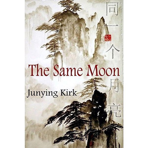 Same Moon / Junying Kirk, Junying Kirk