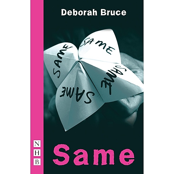 Same (NHB Modern Plays), Deborah Bruce