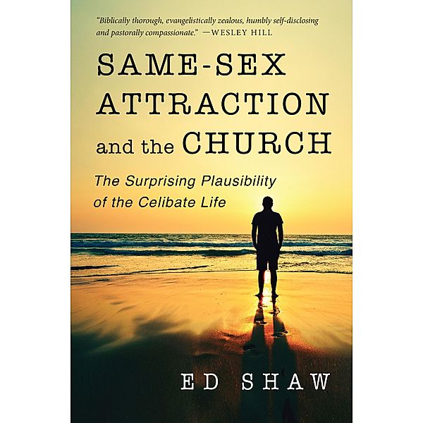Same-Sex Attraction and the Church / IVP Books, Ed Shaw