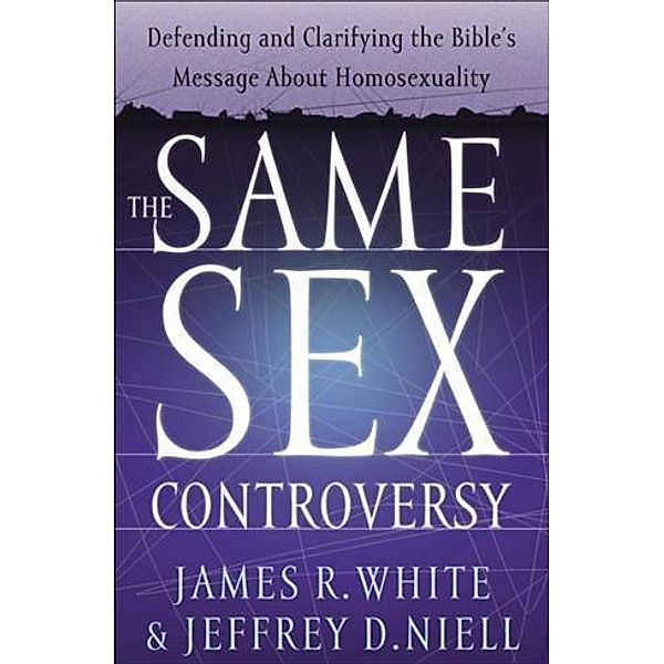 Same Sex Controversy, James White