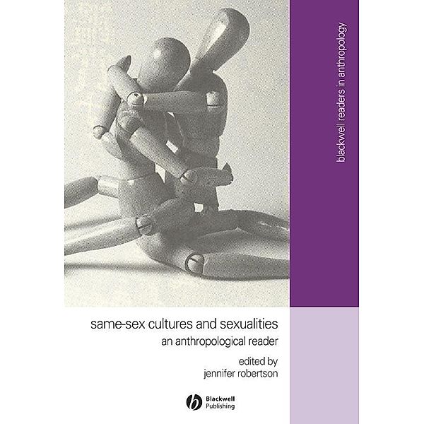 Same-Sex Cultures and Sexualities / Blackwell Readers in Anthropology