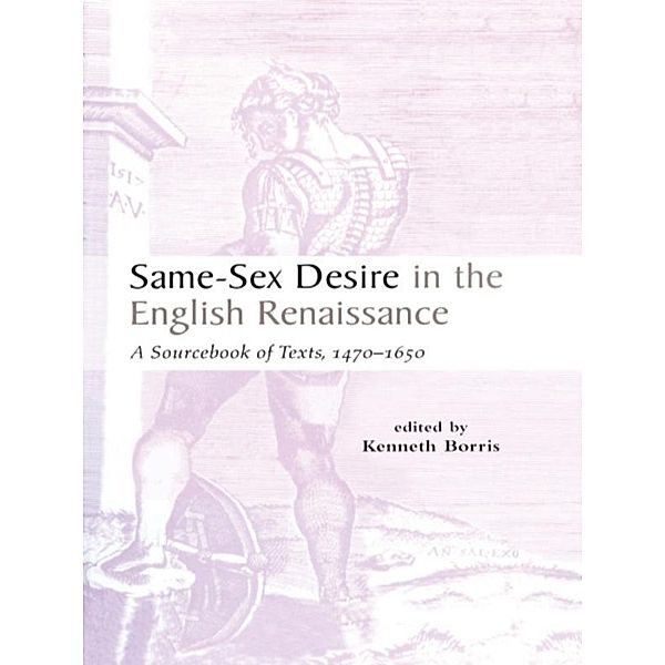 Same-Sex Desire in the English Renaissance, Kenneth Borris