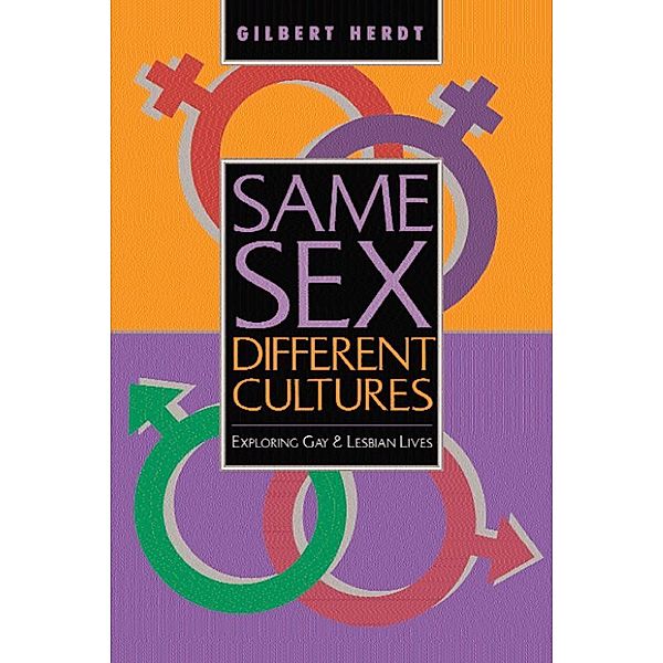 Same Sex, Different Cultures, Gilbert H Herdt