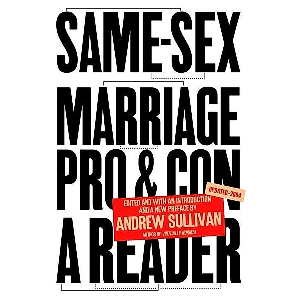 Same-Sex Marriage: Pro and Con, Andrew Sullivan
