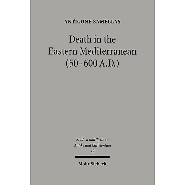 Samellas, A: Death in the Eastern Mediterranean (50-600 A.D., Antigone Samellas
