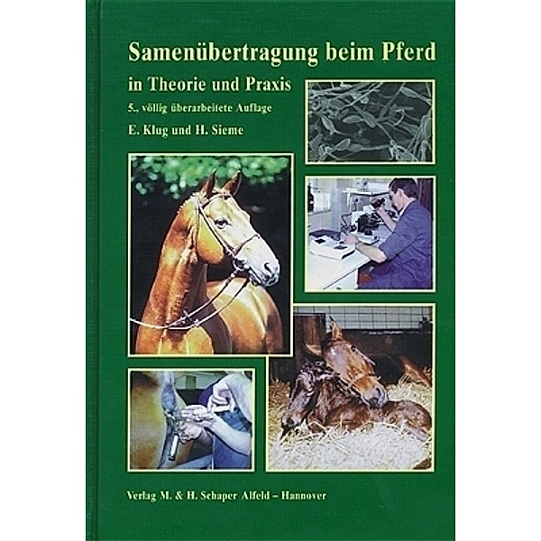 Samenübertragung beim Pferd in Theorie und Praxis, Erich Klug, Harald Sieme