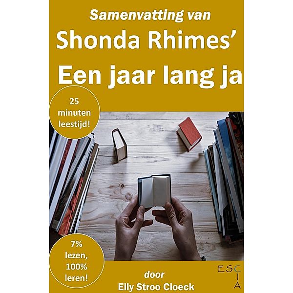 Samenvatting van Shonda Rhimes' Een Jaar Lang JA (Zelfontwikkeling Collectie) / Zelfontwikkeling Collectie, Elly Stroo Cloeck