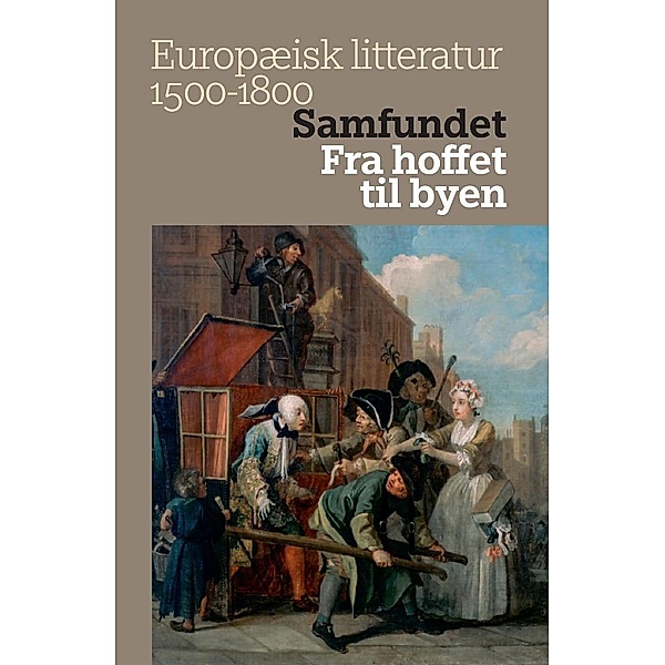 Samfundet / Europæisk litteratur 1500-1800 Bd.3
