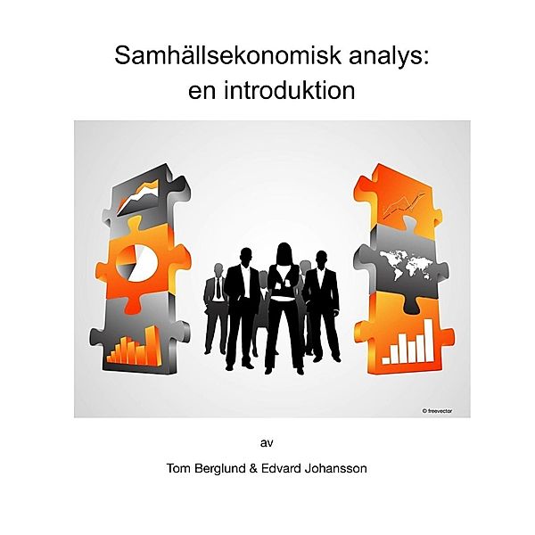 Samhällsekonomisk analys, Tom Berglund, Edvard Johansson