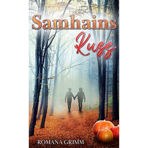 Samhains Kuss, Romana Grimm