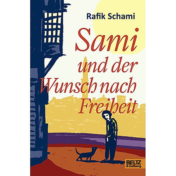 Sami und der Wunsch nach Freiheit, Rafik Schami