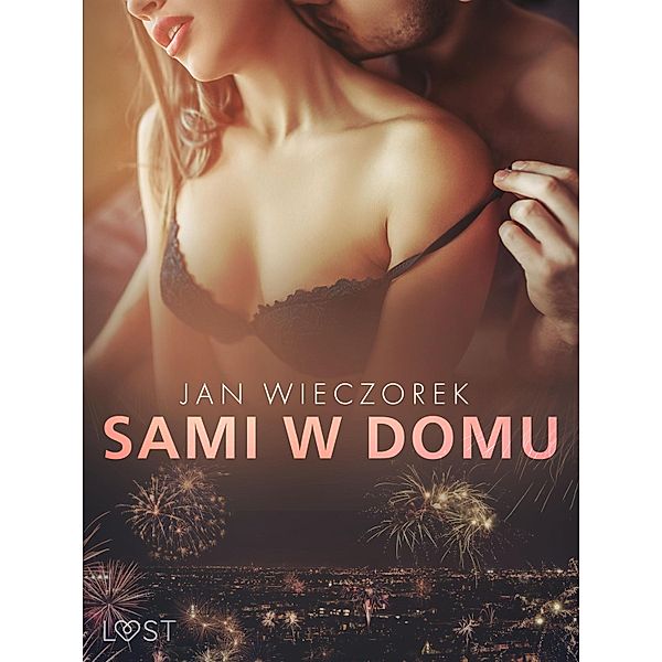 Sami w domu - opowiadanie erotyczne, Jan Wieczorek