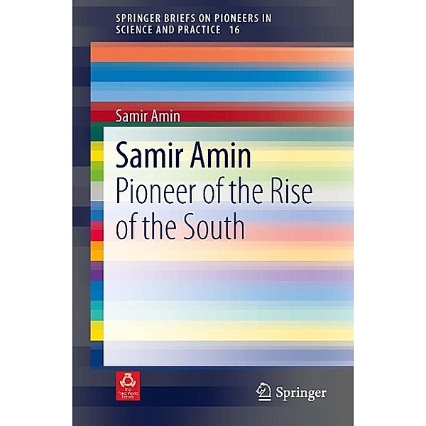 Samir Amin / SpringerBriefs on Pioneers in Science and Practice Bd.16, Samir Amin