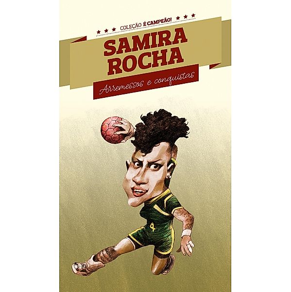 Samira Rocha / Coleção É Campeão! Bd.5, Irce Falcão