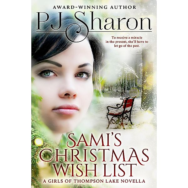 Sami's Christmas Wish List (A Girls of Thompson Lake Novella) / A Girls of Thompson Lake Novella, Pj Sharon