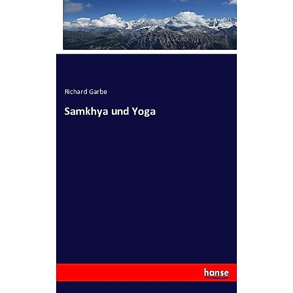 Samkhya und Yoga, Richard Garbe