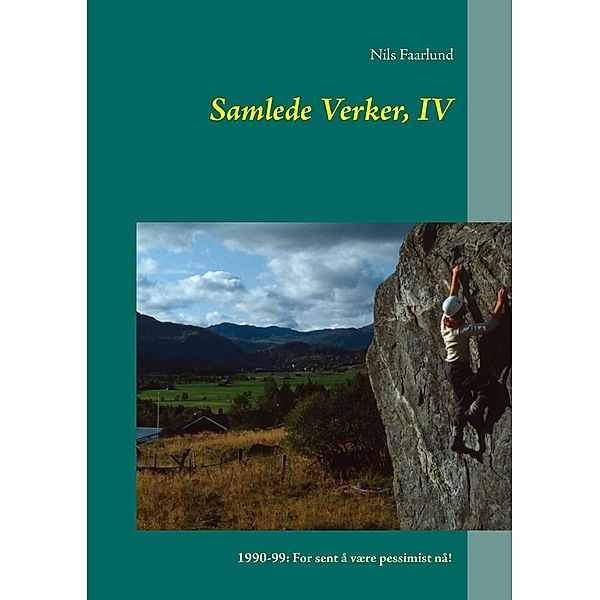 Samlede Verker, IV, Nils Faarlund