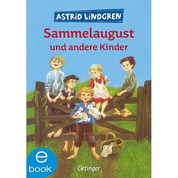 Sammelaugust und andere Kinder, Astrid Lindgren