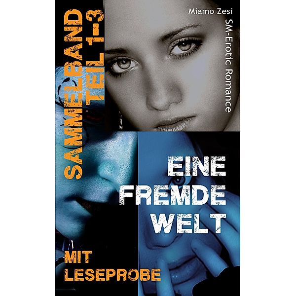 Sammelband 1-3: Eine fremde Welt / Eine fremde Welt Bd.1, Miamo Zesi