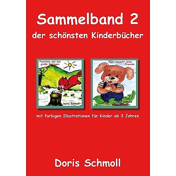 Sammelband 2 der schönsten Kinderbücher, Doris Schmoll