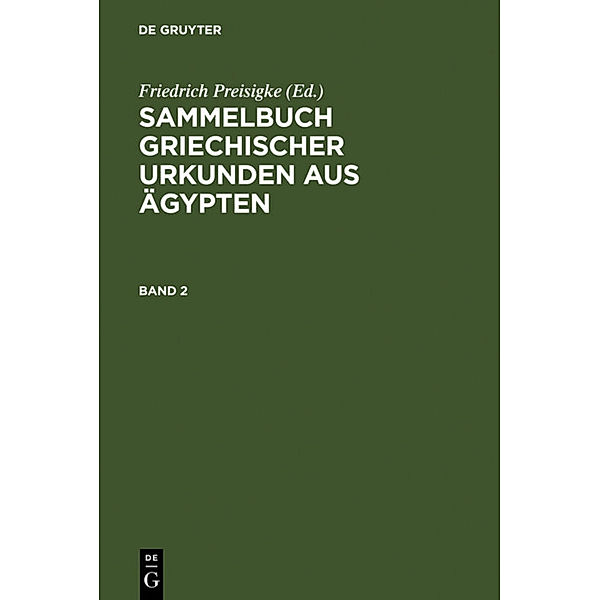 Sammelbuch griechischer Urkunden aus Ägypten. Band 2.Bd.2, Sammelbuch griechischer Urkunden aus Ägypten. Band 2