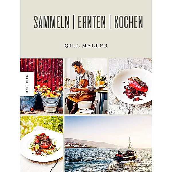 Sammeln Ernten Kochen, Gill Meller