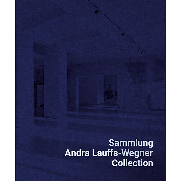 Sammlung Andra Lauffs-Wegner / Collection Andra Lauffs-Wegner