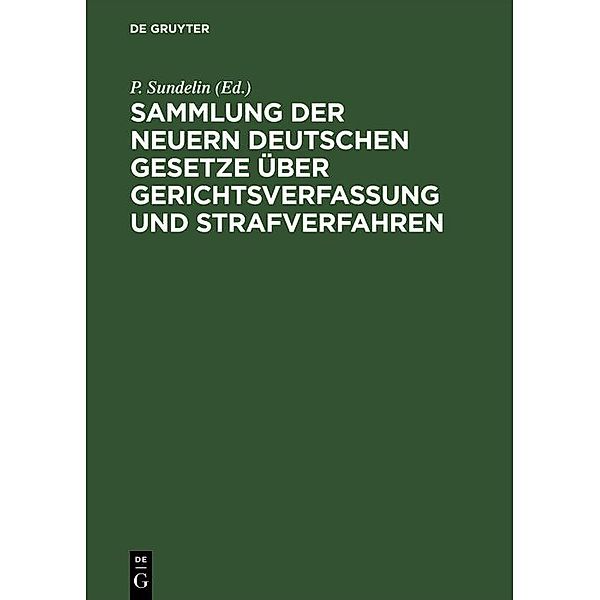 Sammlung der neuern deutschen Gesetze über Gerichtsverfassung und Strafverfahren