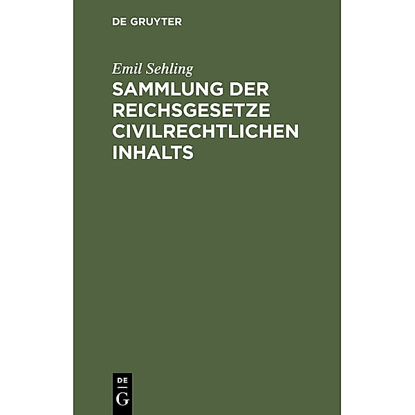 Sammlung der Reichsgesetze civilrechtlichen Inhalts, Emil Sehling