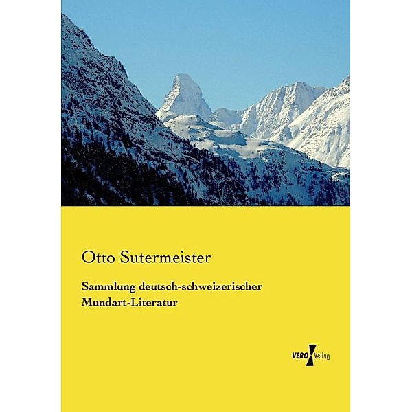 Sammlung deutsch-schweizerischer Mundart-Literatur, Otto Sutermeister