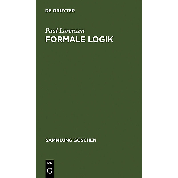 Sammlung Göschen / 1176/1176a / Formale Logik, Paul Lorenzen