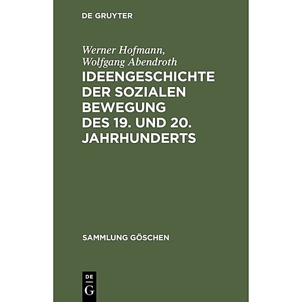 Sammlung Göschen / 1205/1205a / Ideengeschichte der sozialen Bewegung des 19. und 20. Jahrhunderts, Werner Hofmann, Wolfgang Abendroth