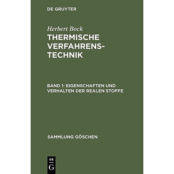 Sammlung Göschen / 1209/1209a / Eigenschaften und Verhalten der realen Stoffe, Herbert Bock