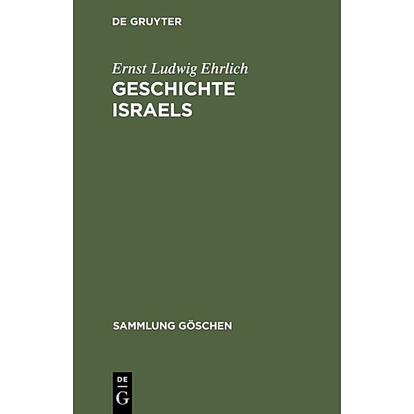 Sammlung Göschen / 231/231a / Geschichte Israels, Ernst Ludwig Ehrlich