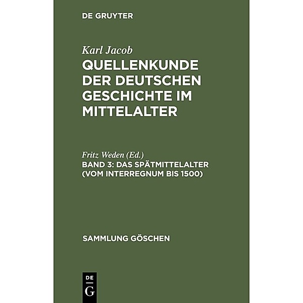 Sammlung Göschen / 284[a] / Das Spätmittelalter (vom Interregnum bis 1500)