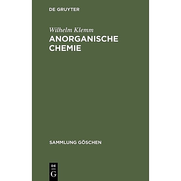 Sammlung Göschen / 37/37a / Anorganische Chemie, Wilhelm Klemm