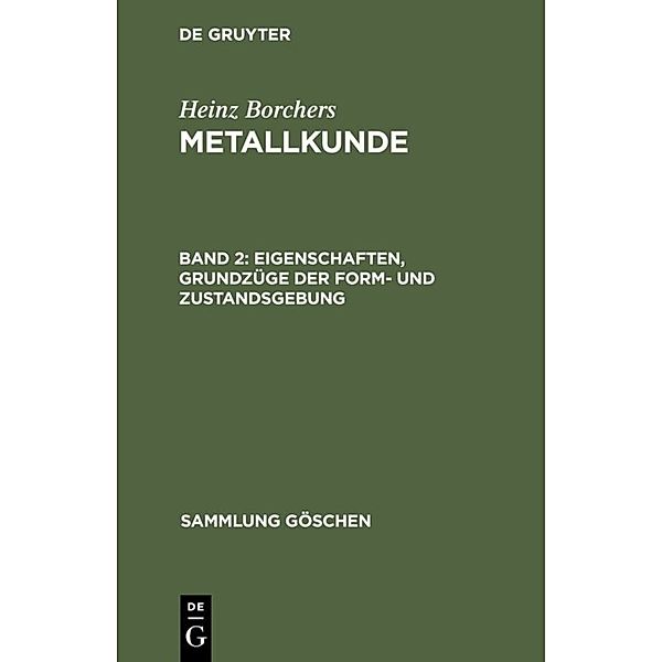 Sammlung Göschen / 433/433A / Eigenschaften, Grundzüge der Form- und Zustandsgebung, Heinz Borchers