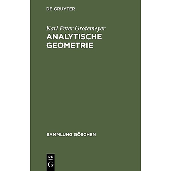 Sammlung Göschen / 65/65a / Analytische Geometrie, Karl Peter Grotemeyer