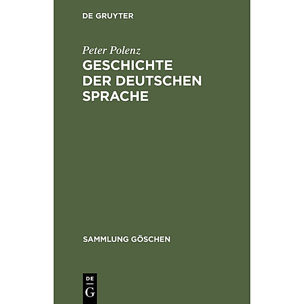 Sammlung Göschen / 915/915a / Geschichte der deutschen Sprache, Peter Polenz