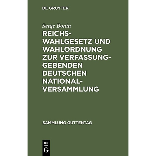 Sammlung Guttentag / [135a] / Reichswahlgesetz und Wahlordnung zur verfassunggebenden deutschen Nationalversammlung
