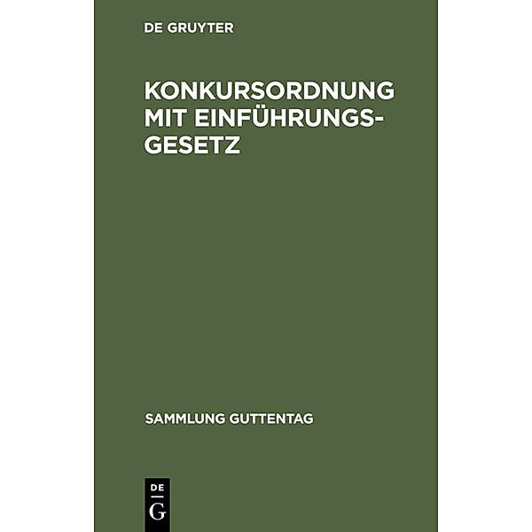 Sammlung Guttentag / [23] / Konkursordnung mit Einführungsgesetz