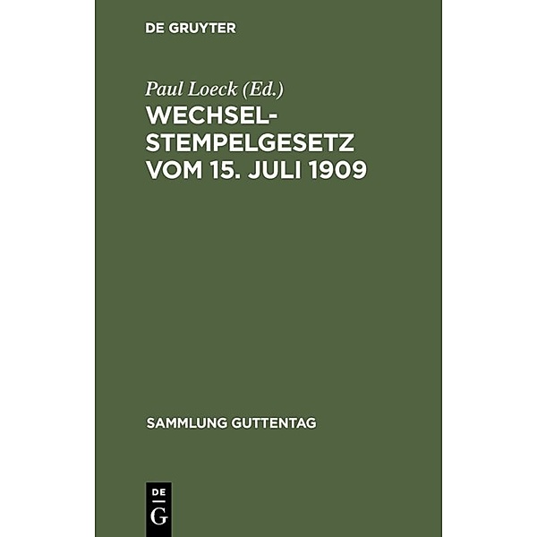 Sammlung Guttentag / 5a / Wechselstempelgesetz vom 15. Juli 1909