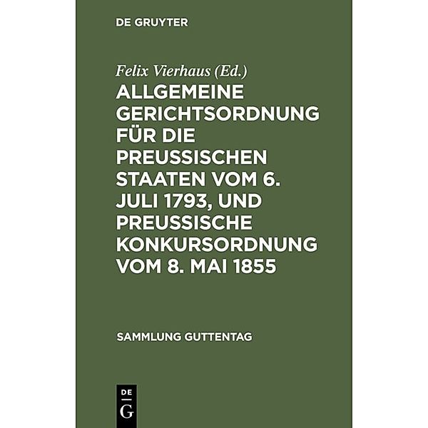 Sammlung Guttentag / [7] / Allgemeine Gerichtsordnung für die Preussischen Staaten vom 6. Juli 1793, und Preussische Konkursordnung vom 8. Mai 1855