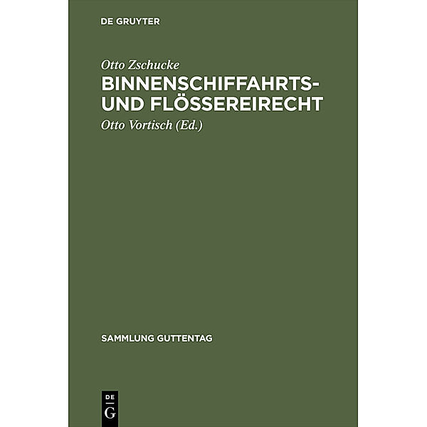 Sammlung Guttentag / Nr 36) / Binnenschiffahrts- und Flössereirecht, Otto Zschucke